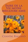 Faire de la Vie notre meilleure amie