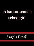 Search : A harum-scarum schoolgirl
