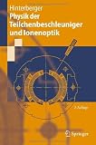 Physik der Teilchenbeschleuniger und Ionenoptik - Frank Hinterberger