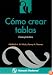 Como Crear Tablas: Guia Practica