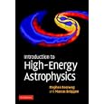 Introduction to High-Energy Astrophysics by  Stephan Rosswog and Marcus Bruggen