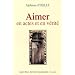 Aimer en actes et en v�rit�