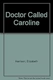 A doctor called Caroline