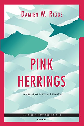 Pink Herrings: Fantasy, Object Choice, and Sexuation (The Lines of the Symbolic Series)