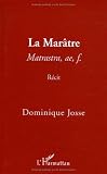 La Marâtre : Matrastra, ae, f.