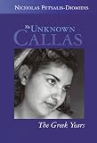 The Unknown Callas: The Greek Years (Opera Biography)