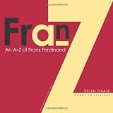 An A-Z of Franz Ferdinand