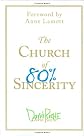 The Church of 80% Sincerity