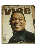 VIBE Magazine October 2005 LUTHER VANDROSS 1951-2005