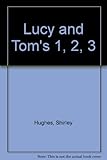 Lucy & Tom's 1. 2. 3.