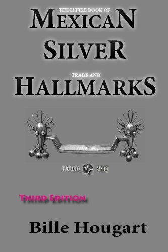 The Little Book of Mexican Silver Trade and Hallmarks