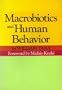 Macrobiotics and Human Behavior