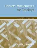 Discrete Mathematics For Teachers: Preliminary Edition