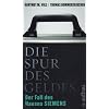 Die Spur des Geldes: Der Fall des Hauses Siemens
