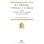 Le Vatican, l'Europe et le Reich: De la Premi�re Guerre mondiale � la guerre froide