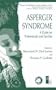 Asperger Syndrome: A Guide for Professionals and Families (Issues in Children's and Families' Lives)