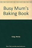Busy mum's baking book