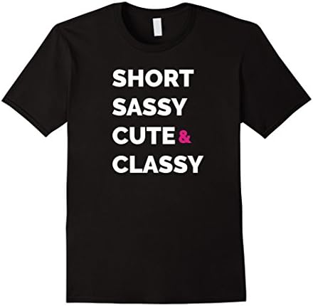 Men's Short Sassy Cute And Classy Shirt, Funny Gifts For Women Large Black