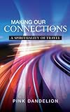 Making our connections : the spirituality of travel