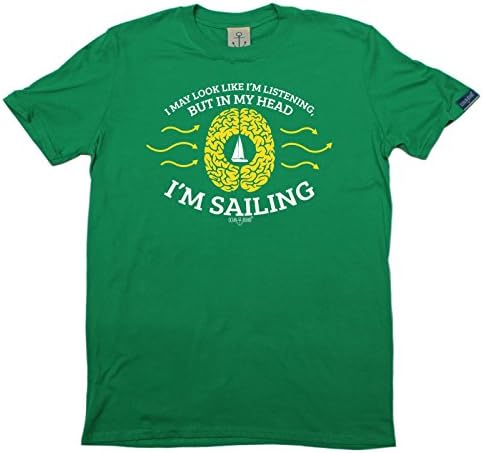 OB Premium - Men's May Look Like Not Listening - In My Head I'm Sailing (L - GREEN) T-SHIRT