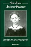 Jane Eyre's American Daughters : From The Wide, Wide  World To Anne Of Green Gables : A Study Of Marginalized  Maidens And What They Mean