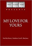 My Love for Yours (1939)
