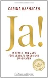 Ja!: Zehn Regeln, den Mann f&uuml;rs Leben zu finden und zu heiraten - Carina Hashagen