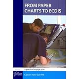From paper charts to ECDIS : a practical voyage plan