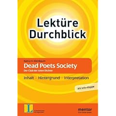 Nancy H. Kleinbaum: Dead Poets Society. Der Club der toten Dichter: Inhalt - Hintergrund - Interpretation