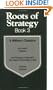 Roots of Strategy, Book 3: 3 Military Classics: von Leeb's Defense/von Freytag-Loringhoven's The Power of Personality in War/Erfurth's Surprise