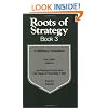 Roots of Strategy, Book 3: 3 Military Classics: von Leeb's Defense/von Freytag-Loringhoven's The Power of Personality in War/Erfurth's Surprise