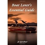 Boat Lover's Essential Guide