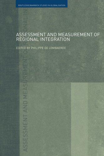 Assessment and Measurement of Regional Integration (Routledge/Warwick Studies in Globalisation)
