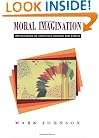 Moral Imagination: Implications of Cognitive Science for Ethics