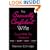 The Sexually Confident Wife: Connecting with Your Husband Mind Body Heart Spirit