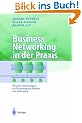 Business Networking in der Praxis: Beispiele und Strategien zur Vernetzung mit Kunden und Lieferanten (Business Engineering)