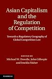 Asian capitalism and the regulation of competition : towards a regulatory geography of global competition law