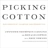 Picking Cotton: Our Memoir of Injustice and Redemption