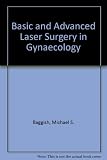 Basic and advanced laser surgery in gynecology