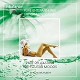 Pure Entspannung mit Gitarrenmusk (Pure Relaxation with Guitar Moods)