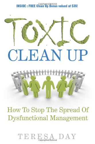Toxic Clean Up: How to Stop the Spread of Dysfunctional Management