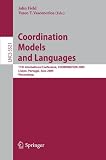 Coordination Models and Languages: 11th International Conference, COORDINATION 2009, Lisbon, Portugal, June 9-12, 2009, Proceedings (Lecture Notes in ... / Programming and Software Engineering)