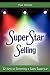 SuperStar Selling: 12 Keys to Becoming a Sales Superstar
