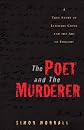 The Poet and the Murderer