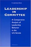 Leadership in Committee: A Comparative Analysis of Leadership Behavior in the U.S. Senate