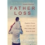 father loss daughters discuss life love and why losing a dad means so much