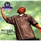 Better Days (2 Versions) Cheddar by  WC, Jon B., Mack IO, and Ice Cube 