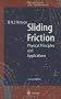 Sliding Friction: Physical Principles and Applications