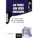 Au temps des cit�s grecques : Testez et r�visez vos connaissances sur la Gr�ce
