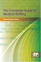The Complete Guide to Medical Writing